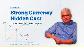 When a Strong Currency Hurts: The Hidden Cost Behind Cheap Imports