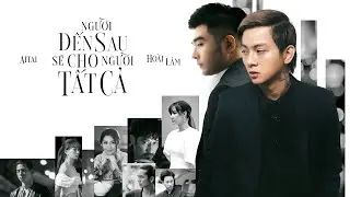 Người Đến Sau Sẽ Cho Người Tất Cả | Official MV | Hoài Lâm x Aitai | Sad Story