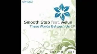 Smooth Stab & Aelyn - These Words Between Us (Dub Mix) [SPR002]