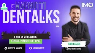 A Arte da Cirurgia Oral - com Igor Cassol