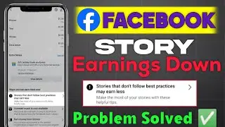 Stories That Don't Follow Best Practices May Earn Less | Facebook Story Earning Down