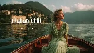 Relaxing Italian Music 🌙 Lake Como Nightfall - Deep Focus & Study 🎧