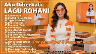 AKU DIBERKATI ❤️ DJ Remix Lagu Rohani Kristen ❤️ Pujian Penyemangat Dan Penguat Iman ❤️ Sejuk Dihati