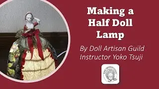 Making a Half Doll Lamp