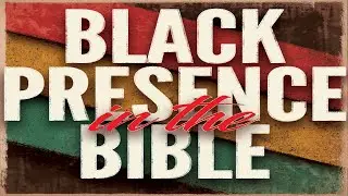 The Black Lineage of Jesus