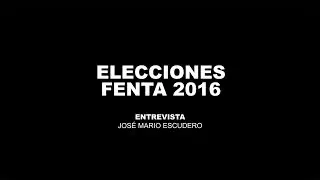 ELECCIONES FENTA 2016 / Jos&eacute; Mario Escudero