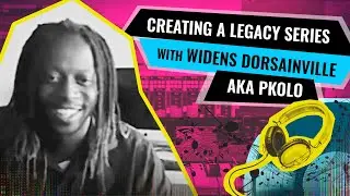 Creating a Legacy Series With Widens Dorsainville aka Pkolo