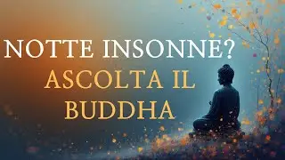 Difficolt&agrave; a dormire tutta la vita? 10 minuti di Buddha &ndash; via dolori e malattie, dormi profondamente