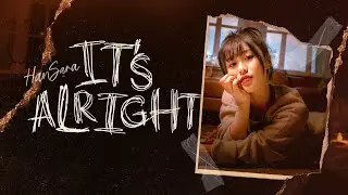 HAN SARA (한사라) - IT'S ALRIGHT | Official M/V