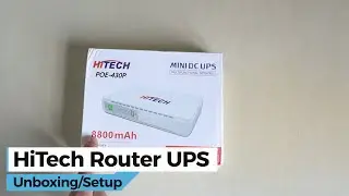 HiTech Router 8800mAh UPS Unboxing and Setup