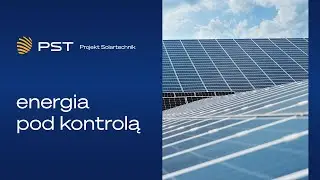 Energia pod kontrolą z Projekt Solartechnik
