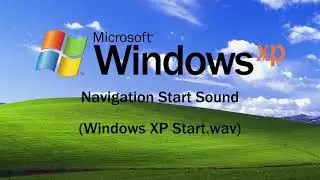 Windows XP Navigation Start Sound (Windows XP Start.wav)