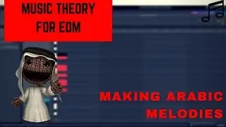 How To Make Arabic Melodies | Music Theory For EDM