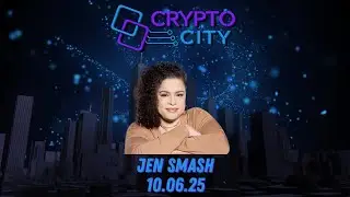 Crypto City Episode 111 (Season 7 Jen Smash) 10.6.25