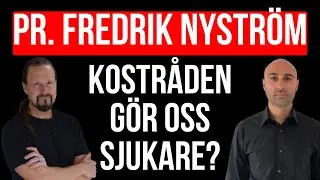 #67 &ndash; Myndigheternas kostr&aring;d &auml;r fel &ndash; professor Fredrik Nystr&ouml;m avsl&ouml;jar hur vi blivit vilseledda