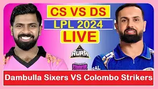 Dambulla Sixers vs Colombo Strikers  LIVE SCORE LIVE COMMENTARY