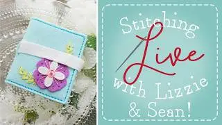 Stitching Live With Lizzie & Sean: Needlebook Die, part of our Sewing Kit Essentials series