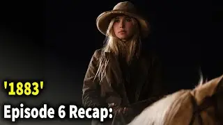 '1883' Episode 6 Recap: