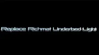 Replace Richmat Underbed Light
