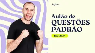 Aulão de QUESTÕES PADRÃO do ENEM