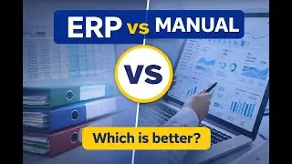 ERP vs Manual Accounting | Which Is Right for Your Business?