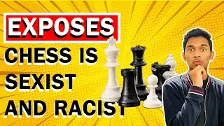 Malayali Exposes Why Chess is SEXIST & RACIST! 🤯