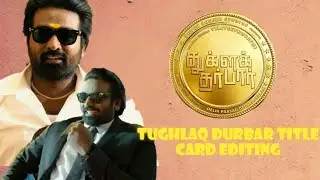 How to edit TUGHLAQ DURBAR title card #VJS #Tughlaq durbar #sanjai ajai
