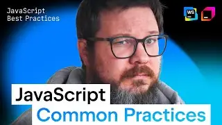 JavaScript Best Practices: JavaScript Common Practices