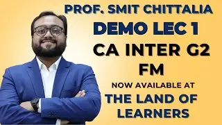 Demo Class 1 | CA Intermediate - FM | Prof. Smit Chittalia (TLOL x Ednovate) #CAwithTLOL