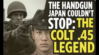 Small Gun, Big Fear: The Colt .45&rsquo;s Pacific War Legacy