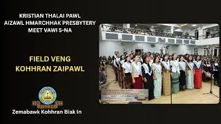 Krista Sipai | Field Veng Kohhran Zaipawl