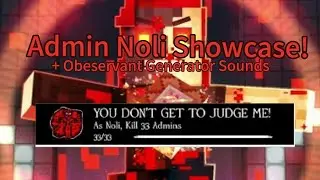 Admin Noli Showcase! + Obeservant Generator Sound - Game Name: Forsaken {Credits To @tango7158}