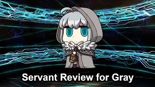 [FGO] Servant Review for Gray! 1 minute review!