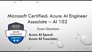 Azure AI 102 Questions - Azure AI Speech & Translator service - Part 1