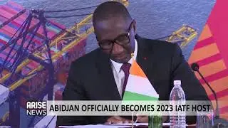 ABIDJAN OFFICIALLY BECOMES 2023 IATF HOST - ARISE NEWS REPORT