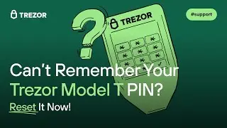 Forgot Your Trezor Model T PIN? Here&rsquo;s How to Reset It!