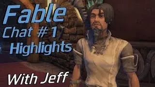 Fable Chat #1 - Highlights