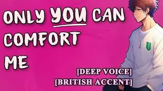 Needy English boyfriend needs Your Comfort [British Accent] [Deep Voice] [M4A]