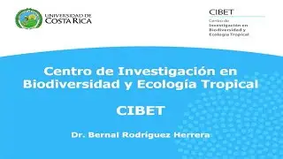 El Centro de Investigación en Biodiversidad y Ecología Tropical (CIBET) de la UCR