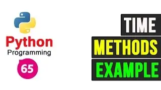 Python Programming Tutorial - Time Methods (Part-2)