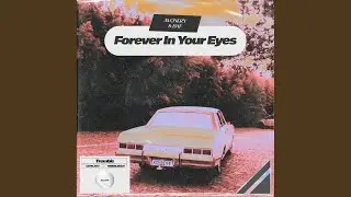 Forever In Your Eyes