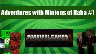 Adventures with Minions of Haba | Survival Games IV