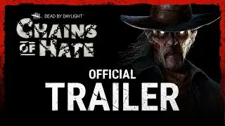 Dead by Daylight | Chains of Hate | Official Trailer