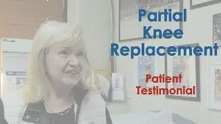 Robotic Partial Knee Replacement Testimonial | Prestige Sports Medicine