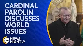 Cardinal Parolin on Vatican Diplomacy & Mission of Catholic Journalism in Lourdes  EWTN News Nightly