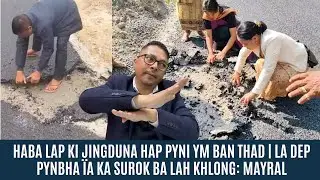 HABA LAP KI JINGDUNA HAP PYNI YM BAN THAD | LA DEP PYNBHA ÏA KA SUROK BA LAH KHLONG: MAYRAL