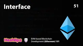 Interface - EVM based Blockchain Development (Ethereum) 101 part 51