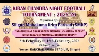 𝐊𝐈𝐑𝐀𝐍 𝐂𝐇𝐀𝐍𝐃𝐑𝐀 𝐍𝐈𝐆𝐇𝐓 𝐅𝐎𝐎𝐓𝐁𝐀𝐋𝐋 𝐓𝐎𝐔𝐑𝐍𝐀𝐌𝐄𝐍𝐓 𝟐𝟎𝟐𝟔