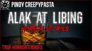 Alak At Libing Horror | Tagalog Stories | Pinoy Creepypasta