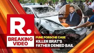 Breaking: Father Of 17-Yr-Old Killer Juvenile In Pune Porsche Case Denied Temporary Bail